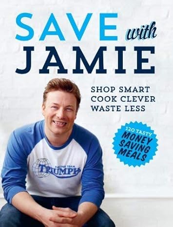 Save with Jamie: Shop Smart, Cook Clever, Waste Less Hardcover Recipe Book RRP 26 CLEARANCE XL 12.99