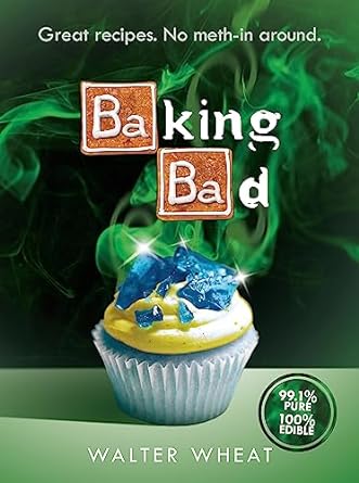 Baking Bad: Great Recipes. No Meth-In Around Hardcover Recipe Book RRP 9.99 CLEARANCE XL 5.99
